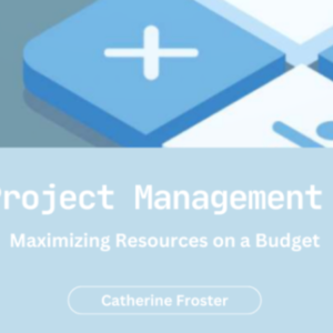 Project Management by Catherine Froster
