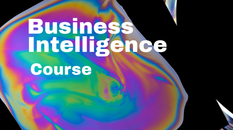 Business Intelligence Course Business Intelligence Course