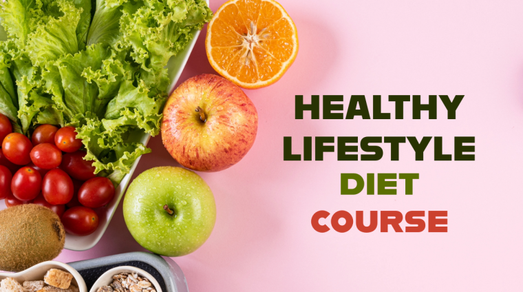 Healthy Lifestyle Diet Course Healthy Lifestyle Diet Course