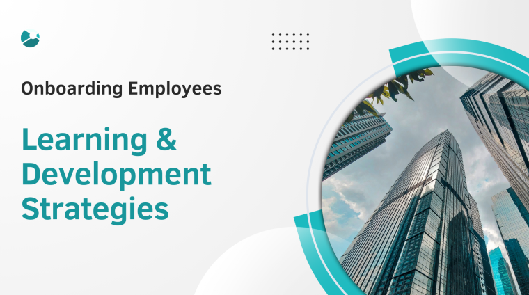 Onboarding Employees Learning and Development Strategies Onboarding Employees Learning and Development Strategies