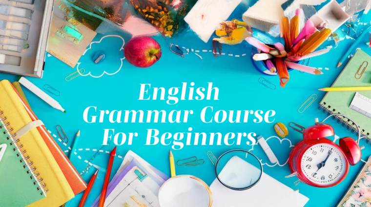 English Grammar Course For Beginners English Grammar Course For Beginners