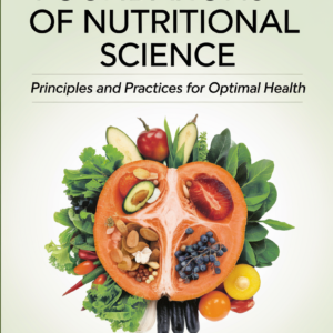 Foundations of Nutritional Science: Principles and Practices for Optimal Health