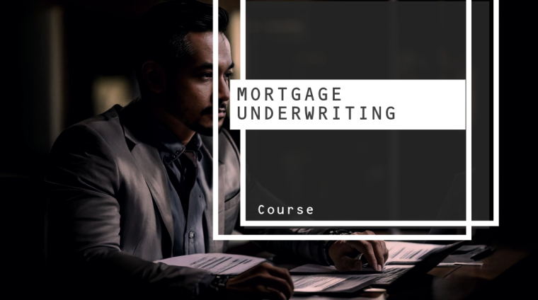 Mortgage Underwriting Course (1) Mortgage Underwriting Course (1)